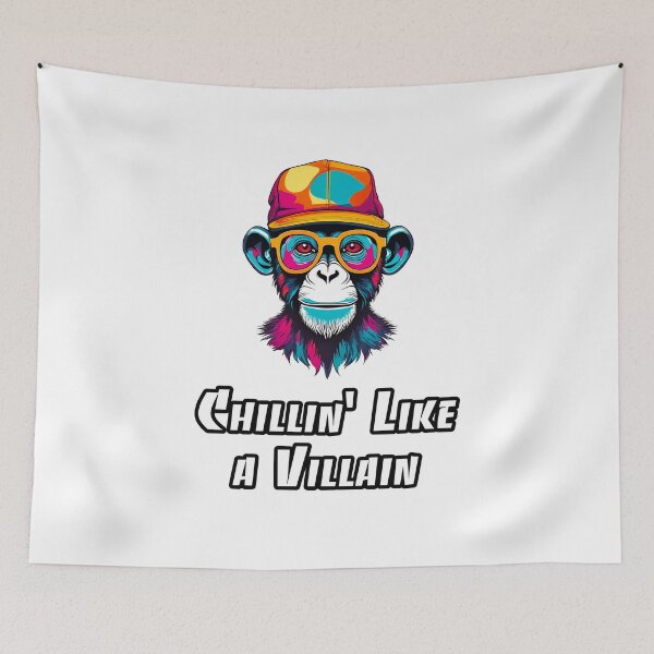Item preview, Chillin' Like a Villain - Monkey quote 1 designed and sold by Tom-Johnson.