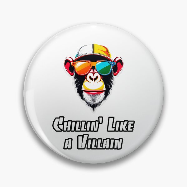 Item preview, Chillin' Like a Villain - Monkey quote 2 designed and sold by Tom-Johnson.