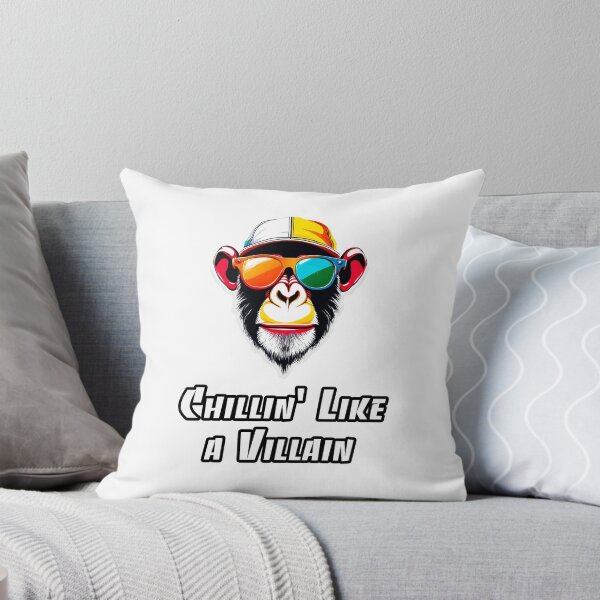 Item preview, Chillin' Like a Villain - Monkey quote 2 designed and sold by Tom-Johnson.