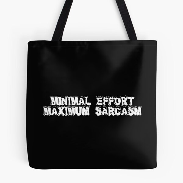 Item preview, Minimal effort, maximum sarcasm designed and sold by Ninjacatoff.