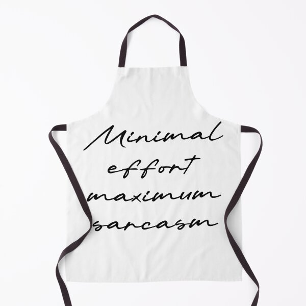 Item preview, Minimal effort, maximum sarcasm designed and sold by Ninjacatoff.
