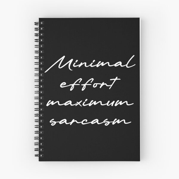 Item preview, Minimal effort, maximum sarcasm designed and sold by Ninjacatoff.