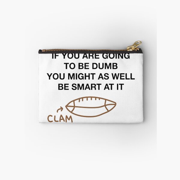 Item preview, IF YOU ARE GOING TO BE DUMB YOU MIGHT AS WELL BE SMART AT IT designed and sold by SprayandPray69.