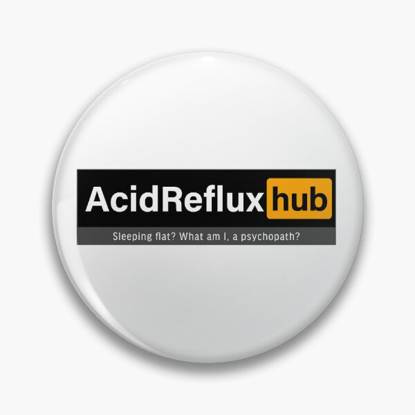 Item preview, Acid Reflux hub; Sleeping flat? What am I a psychopath? designed and sold by FoxWink Inc.