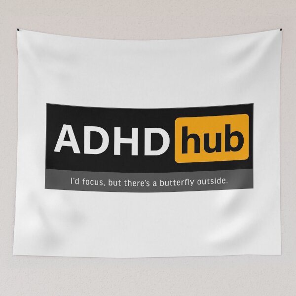 Item preview, ADHD hub; I'd focus, but there's a butterfly outside. designed and sold by FoxWink Inc.