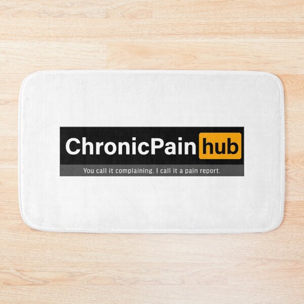 Item preview, Chronic Pain hub; You call it complaining, I call it a pain report. designed and sold by FoxWink Inc.