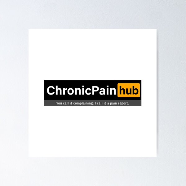 Item preview, Chronic Pain hub; You call it complaining, I call it a pain report. designed and sold by SupeFox66.