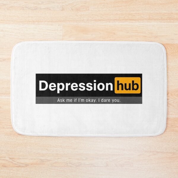 Item preview, Depression hub; Ask me if I am okay. I dare you. designed and sold by FoxWink Inc.