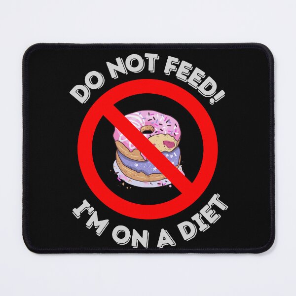 Item preview, Donot feed! I'm ona diet! designed and sold by piocreations.
