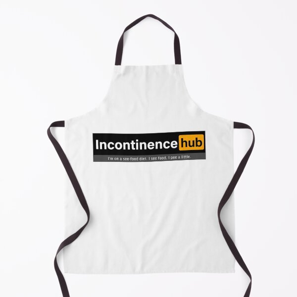 Item preview, Incontinence hub; I'm on a see food diet. I see food, I pee a little. designed and sold by FoxWink Inc.