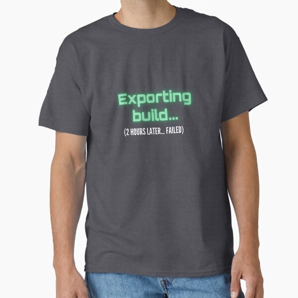Artikel-Vorschau von Build exportieren … fehlgeschlagen – Game Dev Rage T-Shirt, designt und verkauft von Tawaci™️Media.
