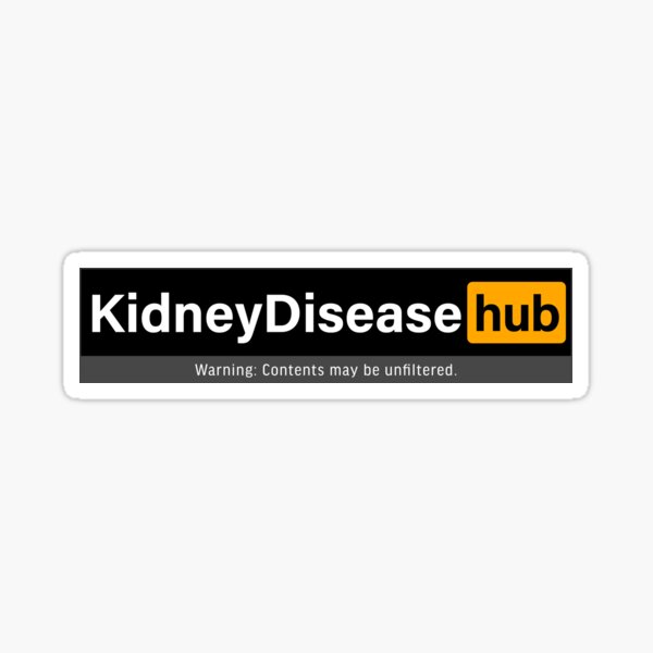 Item preview, Kidney Disease hub; Warning: Contents may be unfiltered. designed and sold by SupeFox66.