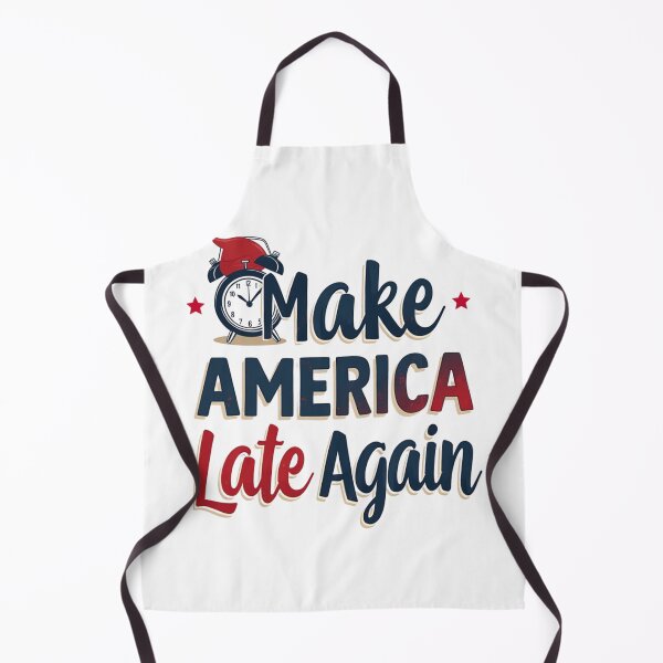 Item preview, Make America late again - Trump designed and sold by Honeybee Designs.