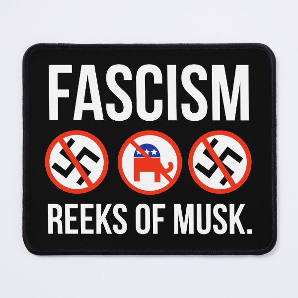 Item preview, Fascism reeks of Musk designed and sold by Rachel the Artist .