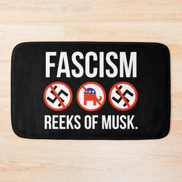 Item preview, Fascism reeks of Musk designed and sold by Rachel the Artist .