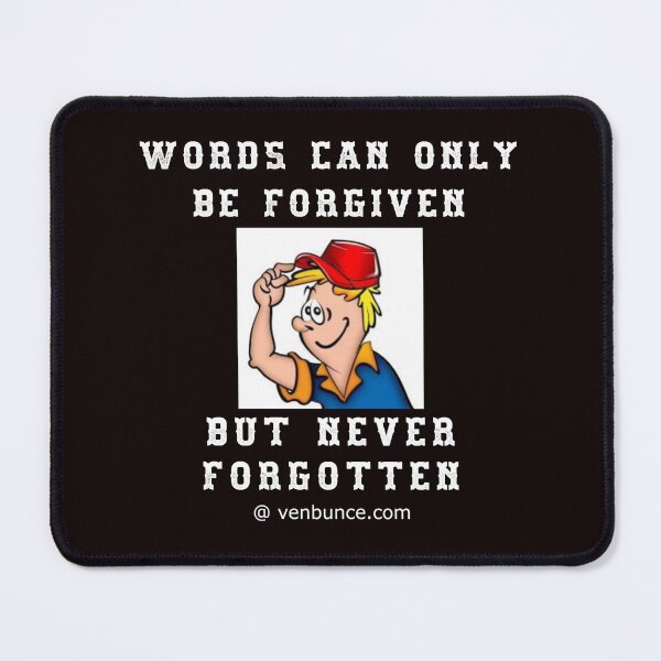 Item preview, Words Only Forgiven - Not Forgotten designed and sold by AlienAlmanac.