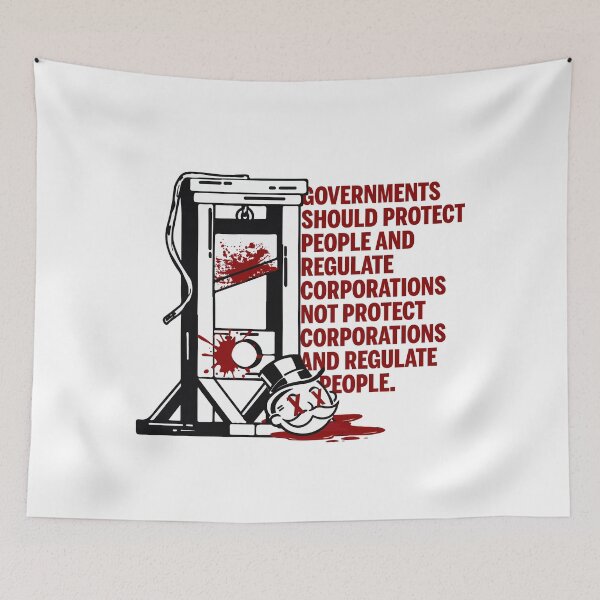 Item preview, Governments should protect people and regulate corporations non protect corporations and regulate people designed and sold by remerasnerdas.