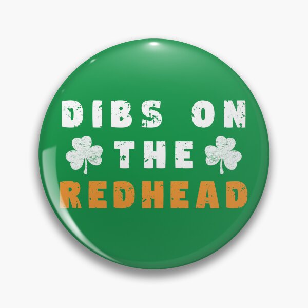 Item preview, Dibs on the redhead - funny English saying designed and sold by SpecialtiesShop.