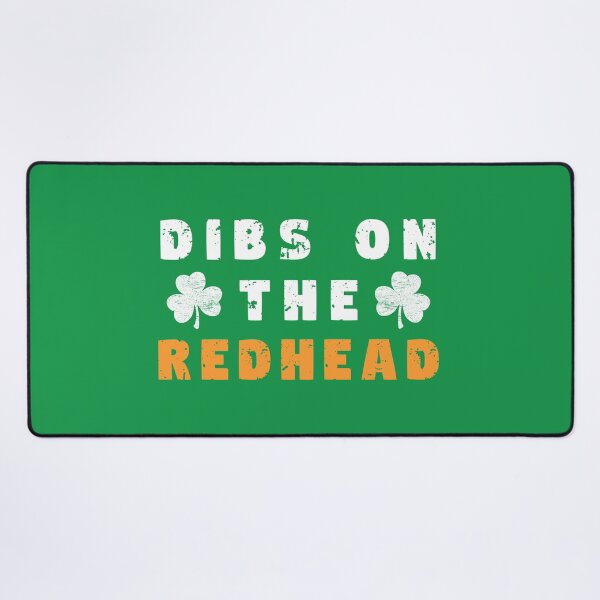 Item preview, Dibs on the redhead - funny English saying designed and sold by SpecialtiesShop.