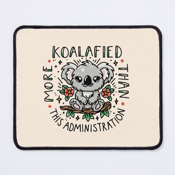 Item preview, More Koalafied than this Administration! - Kawaii Koala - Flash - Animal Puns designed and sold by TweeSpark.