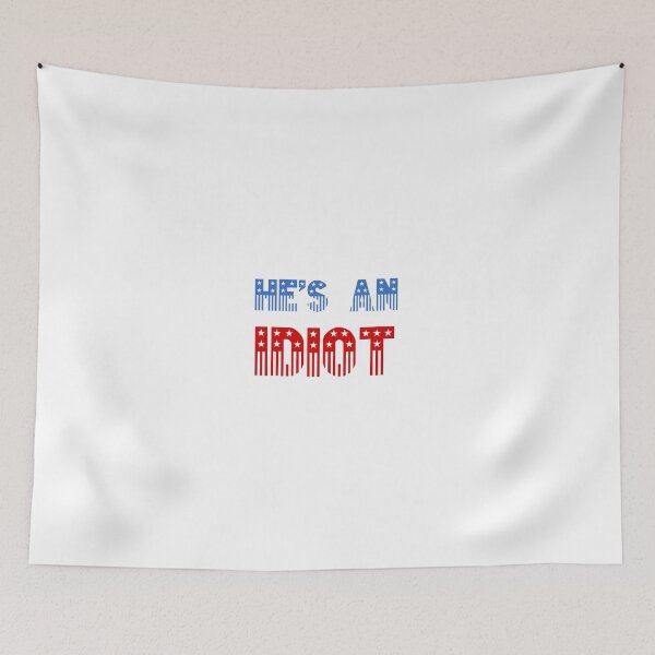 Item preview, Copy of He's An Idiot | Sis semper tyrannis  designed and sold by RedCircleArt.