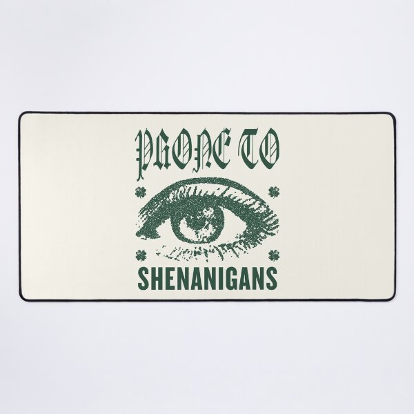 Item preview, Prone to shenanigans designed and sold by Peerless-Prime.
