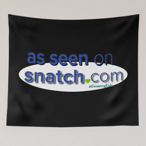 Item preview, As seen on snatch designed and sold by SwearingKids.