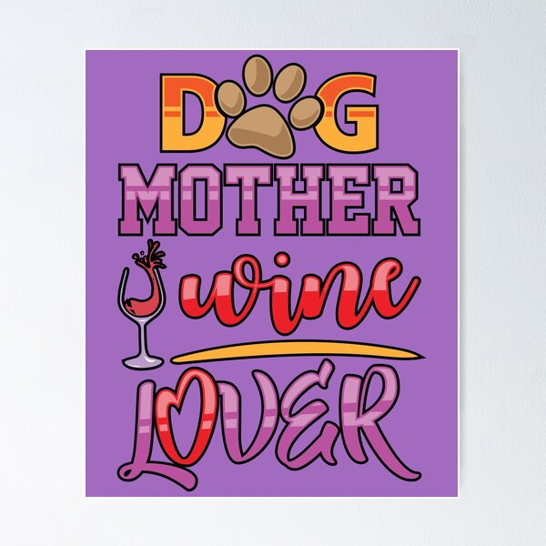 Item preview, Dog Mother Wine Lover Gift Mom'S Women Grandma designed and sold by itsagrind.