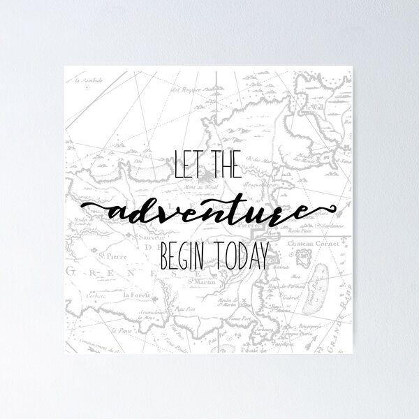 Item preview, Quote Let the Adventure begin Today Map designed and sold by Studio Pico.