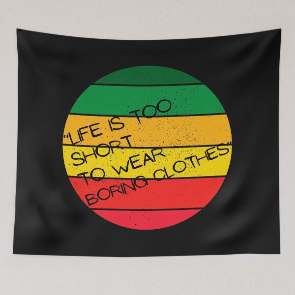 Item preview, "Life Is Too Short to Wear Boring Clothes - Colorful Retro Design" designed and sold by likeforcode.