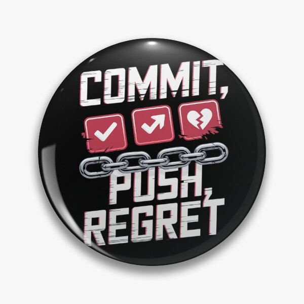 Item preview, Commit Push Regret Funny Programmer Design Geeky Style designed and sold by pixelpopplanet.