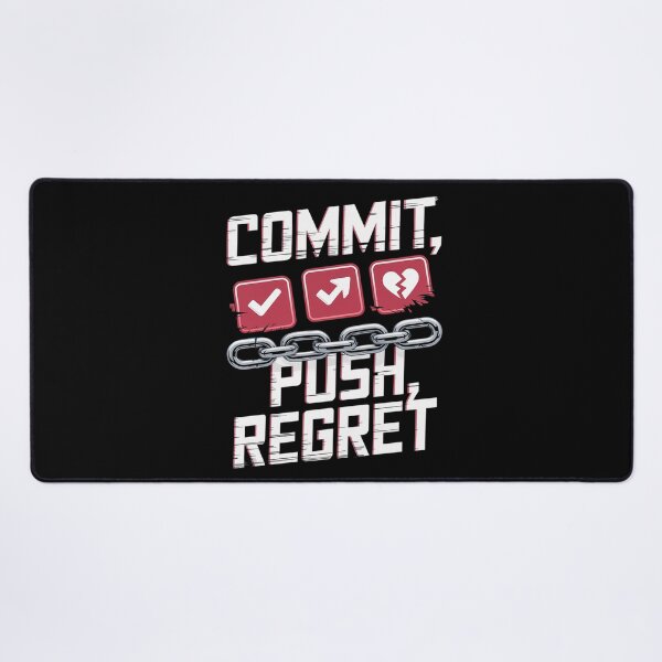 Item preview, Commit Push Regret Funny Programmer Design Geeky Style designed and sold by pixelpopplanet.