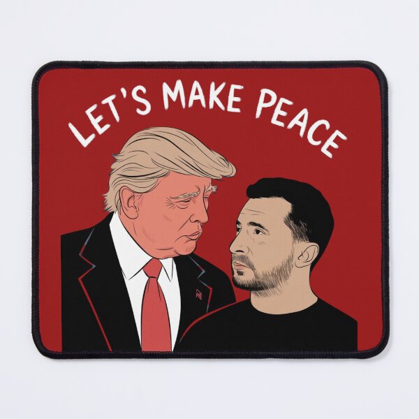 Item preview, Donald Trump telling Volodymyr Zelensky that he wants peace designed and sold by 123ks.