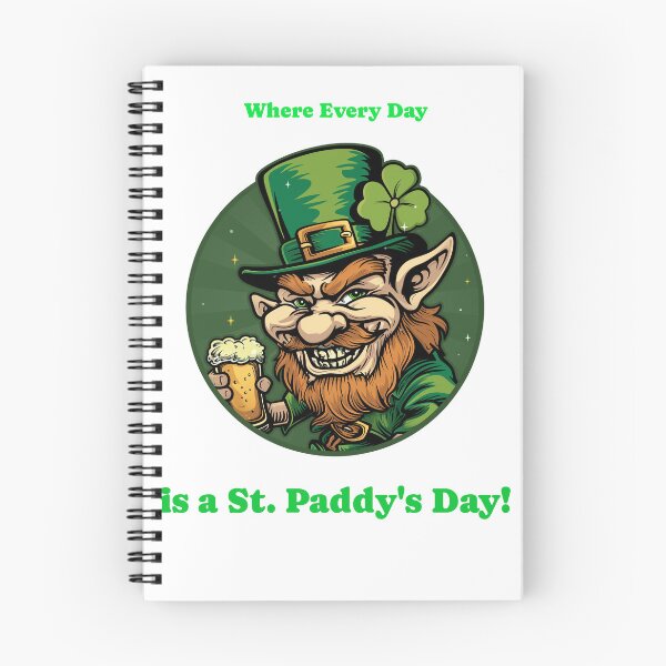 Item preview, Where Every Day is a St Patrick's Day designed and sold by Snarkers Promotions .