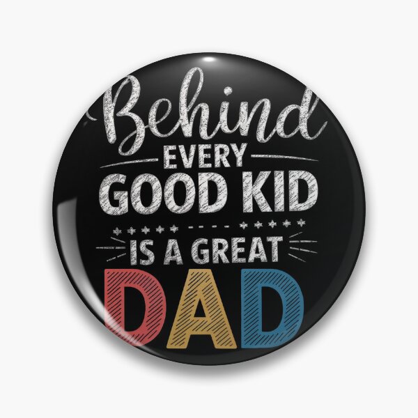 Item preview, behind every good kid is a great dad designed and sold by jkrphoto.