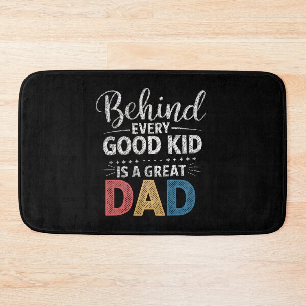 Item preview, behind every good kid is a great dad designed and sold by jkrphoto.