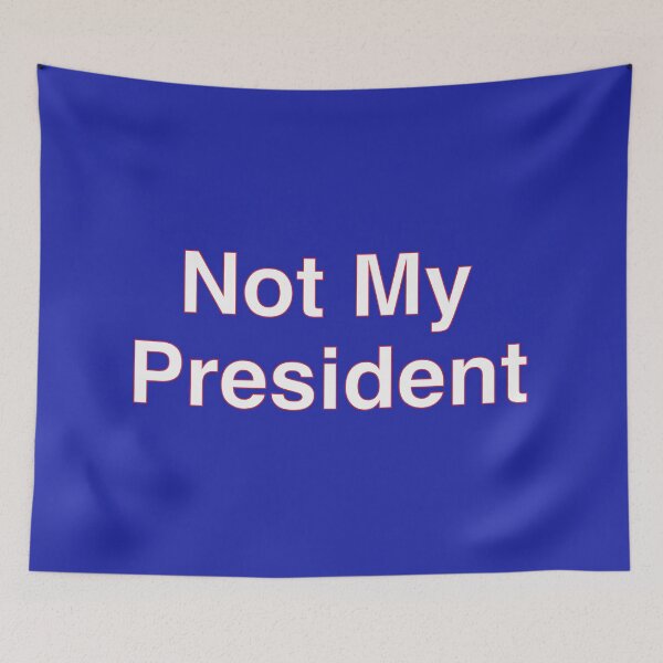Item preview, Not My President (white text red outline) designed and sold by MainsleyDesign.