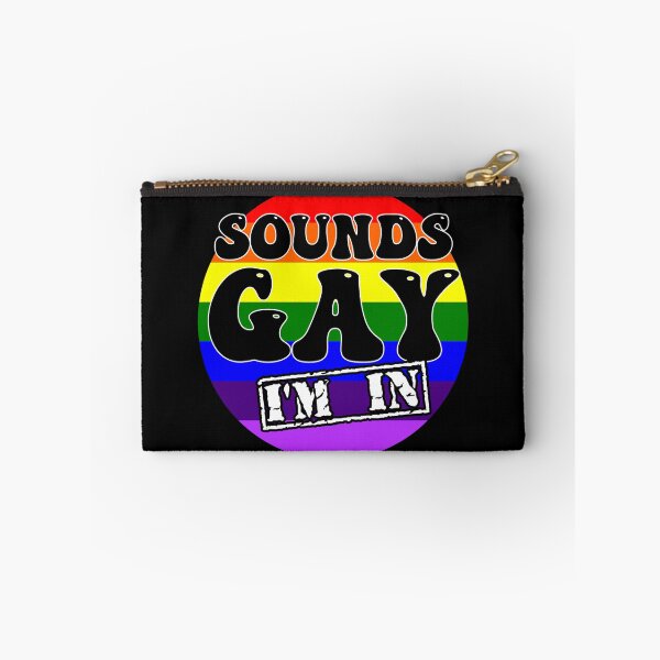 Item preview, Sounds GAY, I'm In designed and sold by SwearingKids.