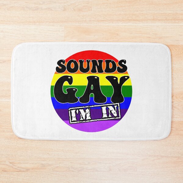 Item preview, Sounds GAY, I'm In designed and sold by SwearingKids.