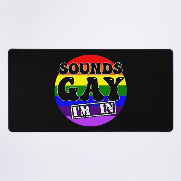 Item preview, Sounds GAY, I'm In designed and sold by SwearingKids.