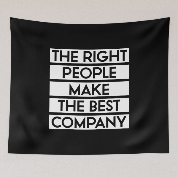 Item preview, The Right People Make The Best Company - Inspirational Quote designed and sold by TheSassyNoble.