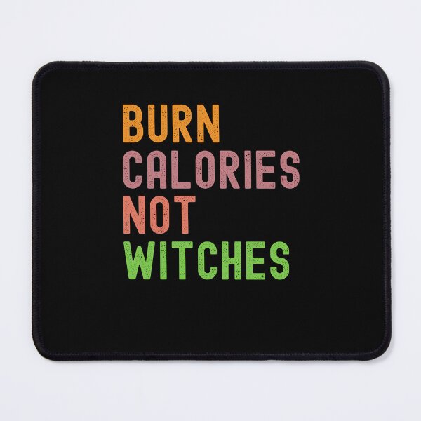 Item preview, Burn Calories not Witches funny Halloween humor designed and sold by snowry.