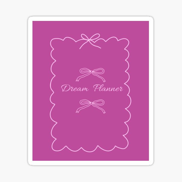 ? Dream Planner Aesthetic Bow Design | Pink Trendy Minimalist Sticker