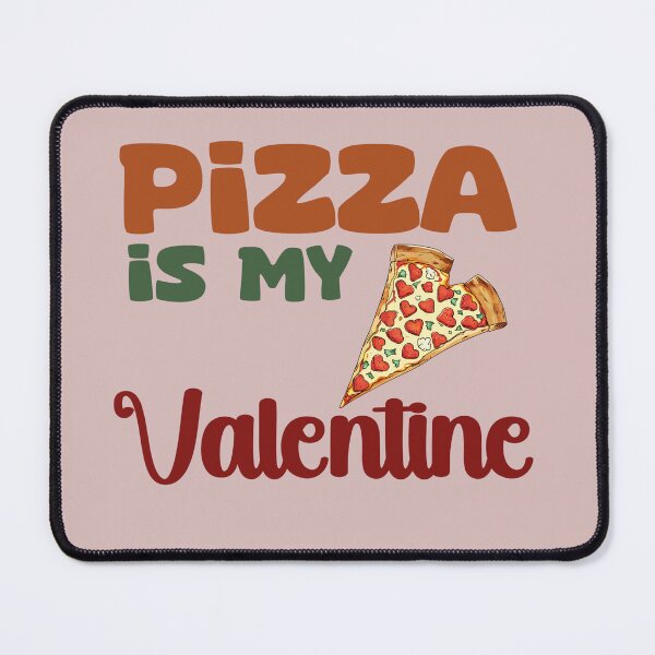 Item preview, pizza is my valentine designed and sold by La Loca.