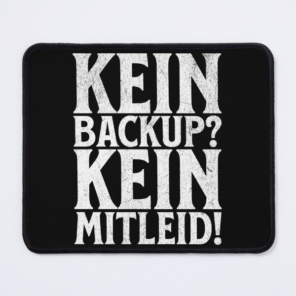 Item preview, No backup? No pity! designed and sold by MEMES-GER.