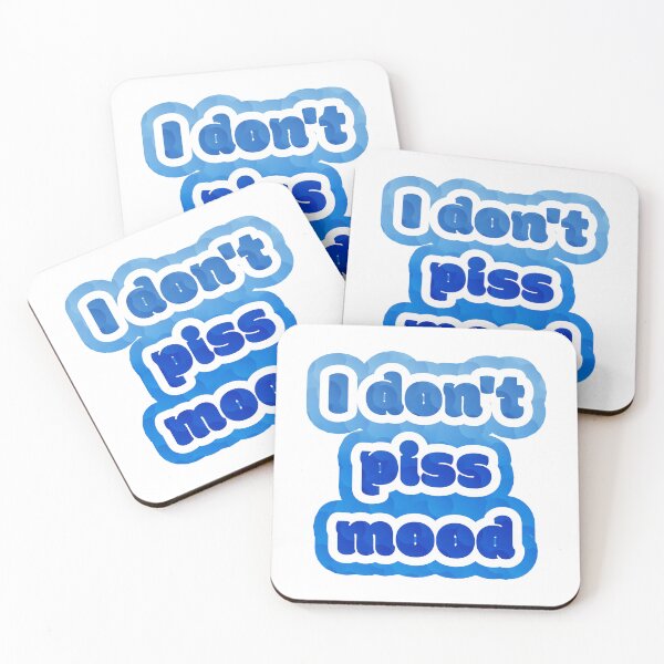 Item preview, I don’t piss mood designed and sold by nogamax.
