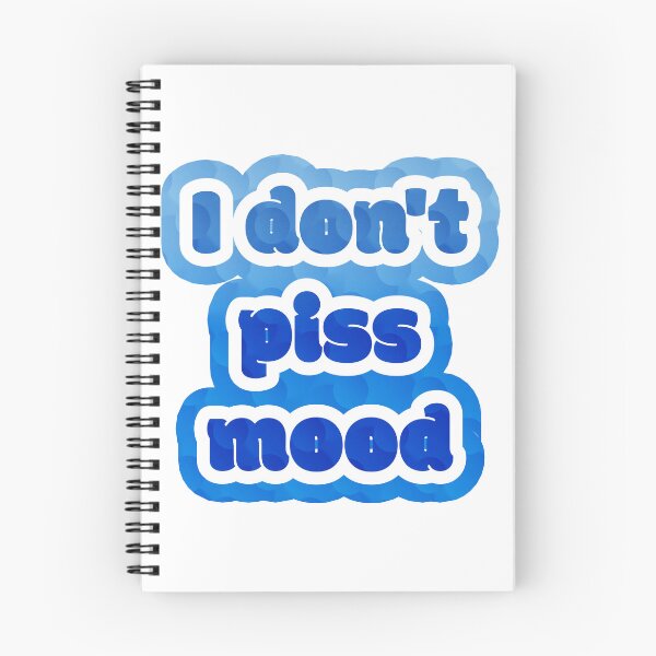Item preview, I don’t piss mood designed and sold by nogamax.