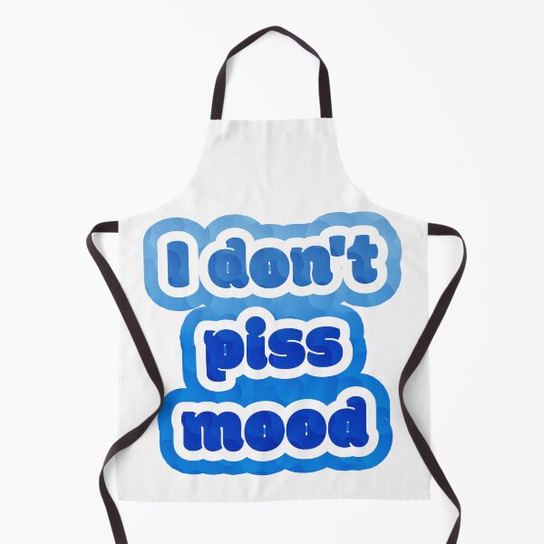 Item preview, I don’t piss mood designed and sold by nogamax.