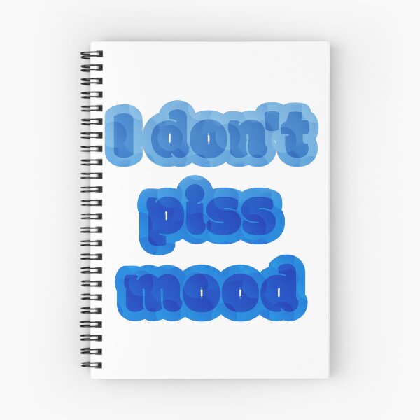 Item preview, I don’t piss mood designed and sold by nogamax.