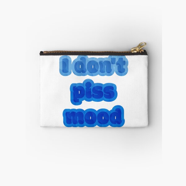 Item preview, I don’t piss mood designed and sold by nogamax.
